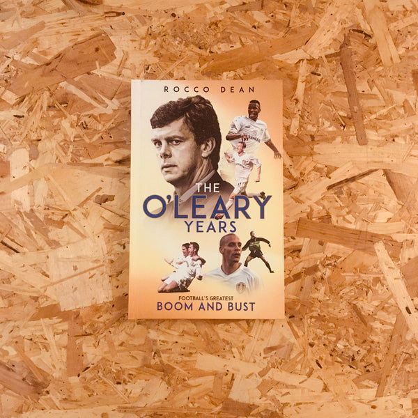The O'Leary Years: Football's Greatest Boom and Bust