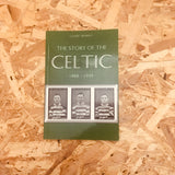 The Story of Celtic FC 1888-1939