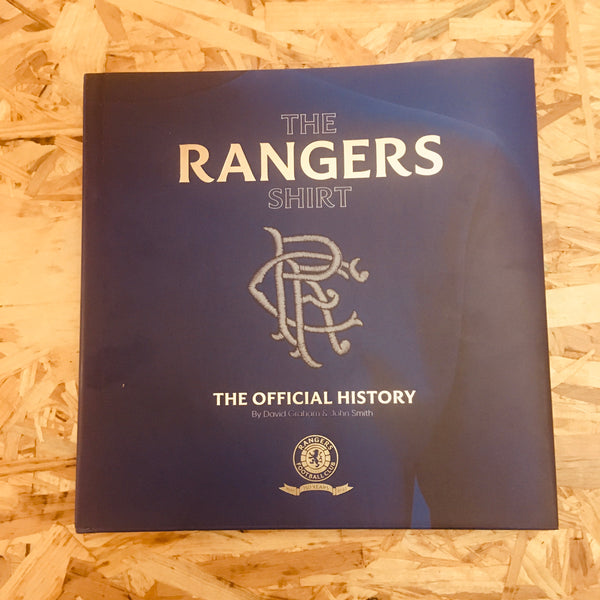 The Rangers Shirt: The Official History
