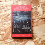 Ain't Got a Barrel of Money: Sheffield United