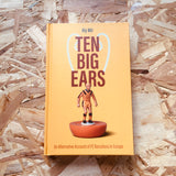 Ten Big Ears: An Alternative Account of FC Barcelona in Europe