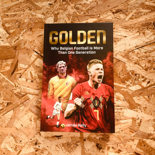 Golden: Why Belgian Football is More Than One Generation