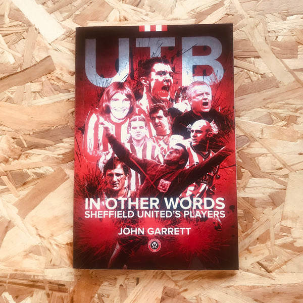 UTB – In other words – Sheffield United’s Players