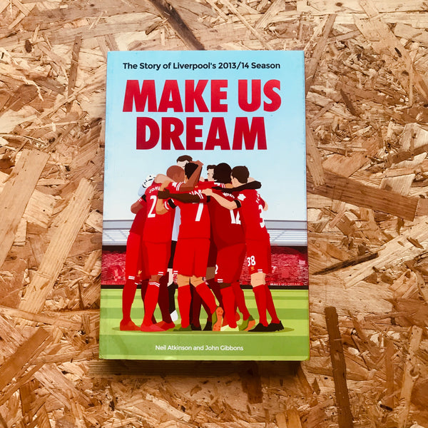 Make Us Dream: The Story of Liverpool's 2013/14 Season