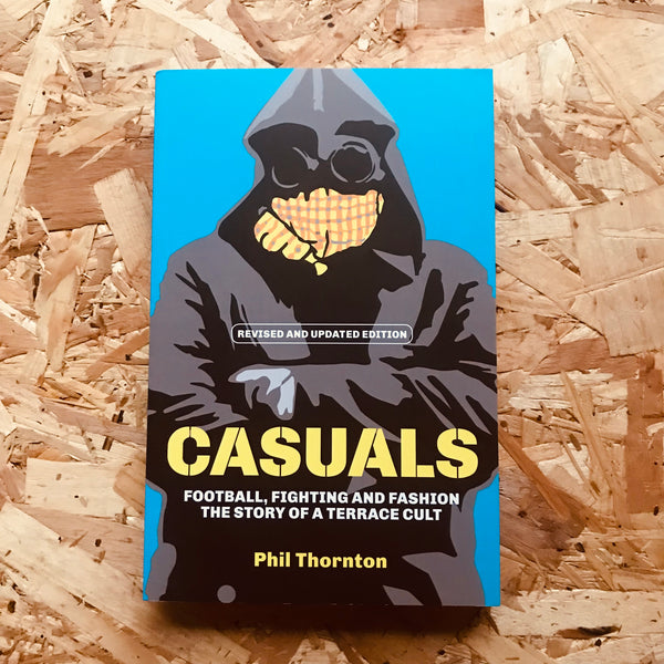 Casuals: The Story of Terrace Fashion
