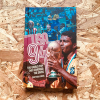 USA 94: The World Cup That Changed the Game