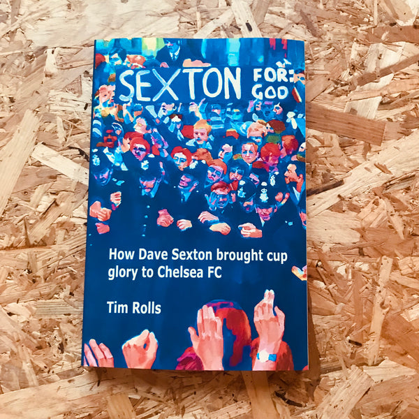 Sexton For God: How Dave Sexton brought cup glory to Chelsea FC