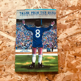 Tales From The Shed: an anthology of stories and articles about Chelsea FC