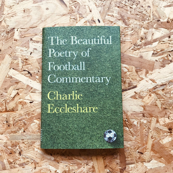 The Beautiful Poetry of Football Commentary - **SIGNED**