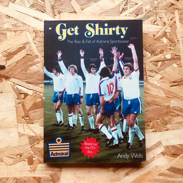 Get Shirty: The Rise & Fall of Admiral Sportswear