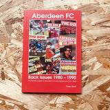 Aberdeen FC: Back Issues 1980 - 1990
