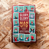 Glory, Glory Man Utd: A Celebratory History