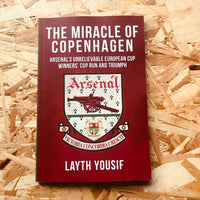 The Miracle of Copenhagen: Arsenal's Unbelievable European Cup Winners Cup Run and Triumph