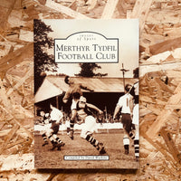 Merthyr Tydfil Football Club: Images of Sport