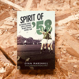 Spirit of '58: The Incredible Untold Story of Northern Ireland's Greatest Football Team