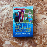 Gamechangers: Women's Football: The History, the Stars, the Stats and the Goals! - **SIGNED**