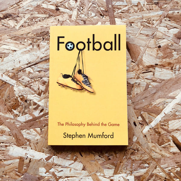 Football: The Philosophy Behind the Game