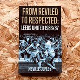 From Reviled to Respected: Leeds United 1986/87, A supporter's journey