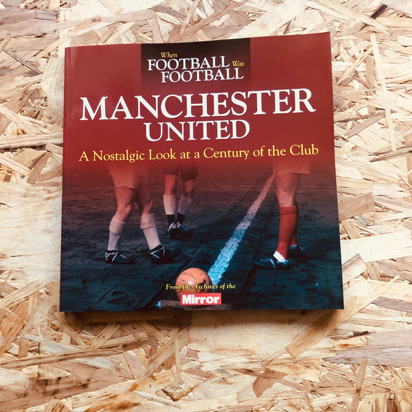When Football Was Football: Manchester United