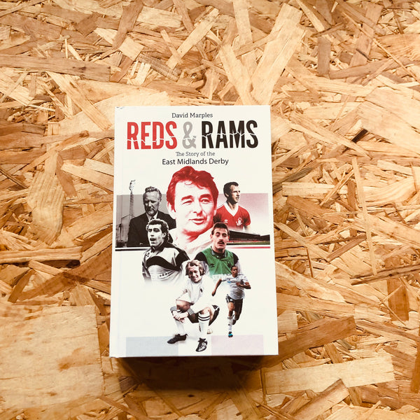 Reds and Rams: A Story of the East Midlands Derby - **SIGNED**