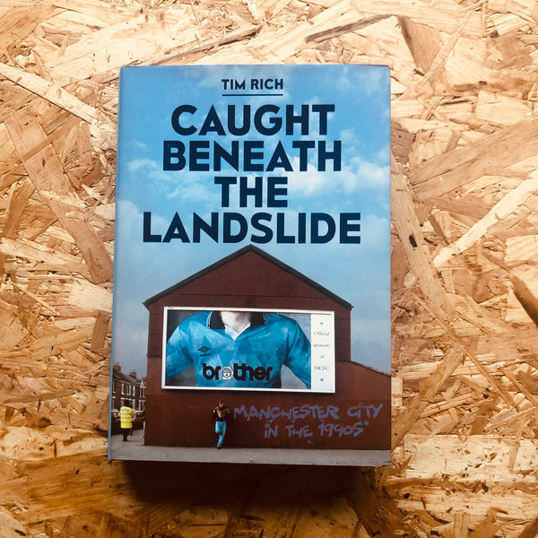 Caught Beneath The Landslide: Manchester City in the 1990s