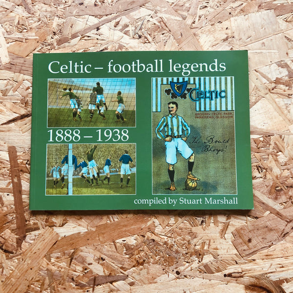Celtic Football Legends 1888-1938