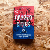 Divided Cities: The World's Most Passionate Single City Derbies