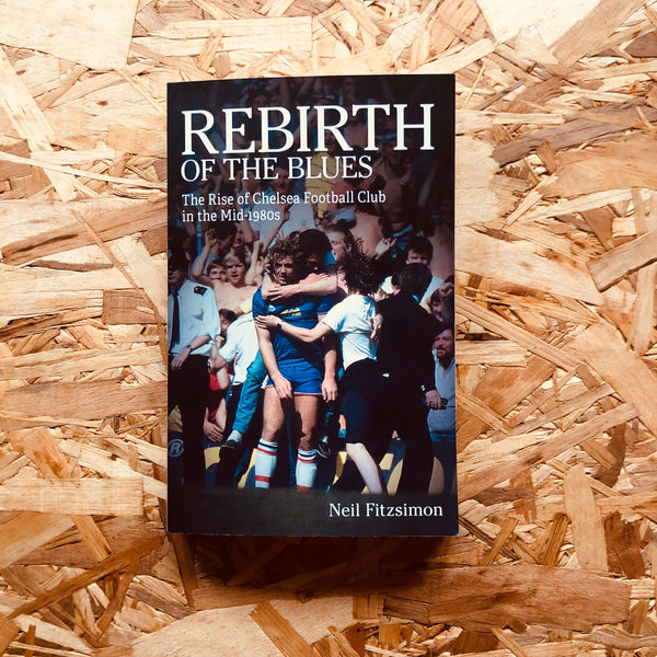 Rebirth of the Blues: The Rise of Chelsea Football Club in the Mid-1980s