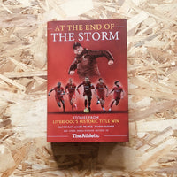 At the End of the Storm: Stories from Liverpool's Historic Title Win