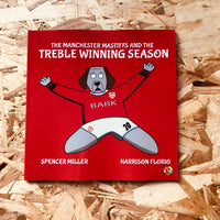 The Manchester Mastiffs and the Treble Winning Season