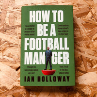 How to Be a Football Manager: Enter the hilarious and crazy world of the gaffer