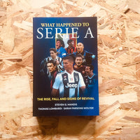What Happened to Serie A: The Rise, Fall and Signs of Revival