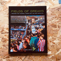 Fields of Dreams: Grounds that football forgot but the fans never will